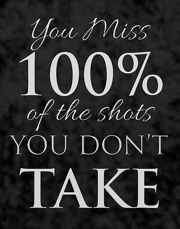 you miss 100% of